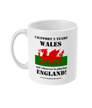 I Support Wales And Whoever Is Playing England