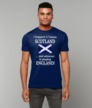 Men's Rugby T Shirt - I Support 2 Teams Scotland & Whoever's Playing England