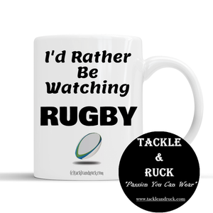 Rugby Mug - I'd Rather Be Watching Rugby