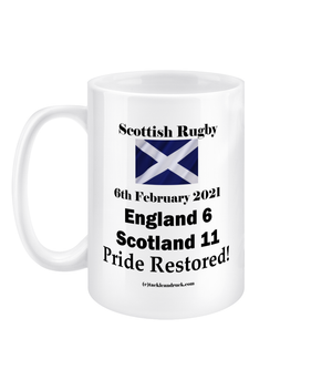 Tackle and Ruck - Scotland Rugby - 15OZ MUG - SCOTLAND 6th February 2021 Pride Restored