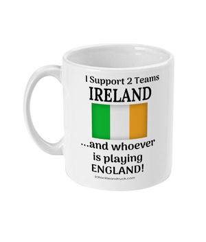 Rugby Mug - I Support Ireland And Whoever Is Playing England
