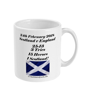 Scotland Rugby Mug - Calcutta Cup 2018 The Score The Heroes The Nation