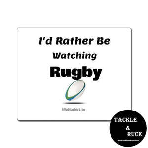 Rugby Mouse Mat - I'd Rather Be Watching Rugby
